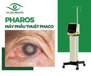 Pharos – Máy phẫu thuật mắt Phaco